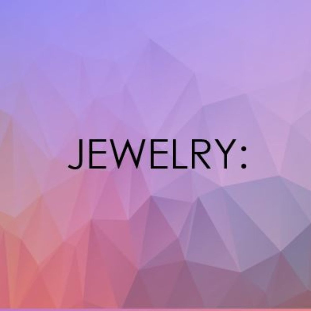 Jewelry!